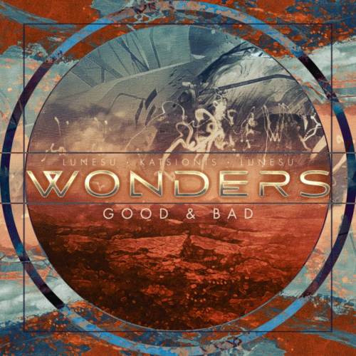 Wonders : Good & Bad